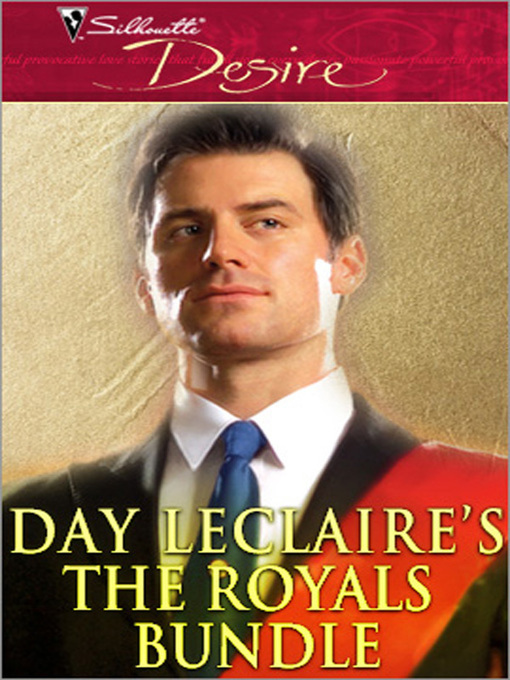 Title details for Day Leclaire's The Royals Bundle by Day Leclaire - Available